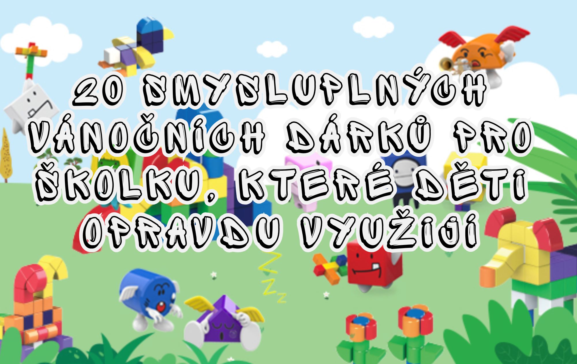 20 smysluplných vánočních dárků pro školku, které děti opravdu využijí