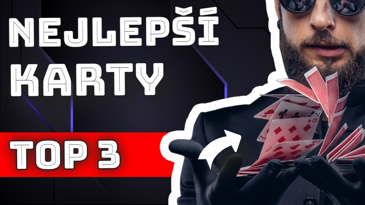 TOP 3: KARTY PRO KOUZLA S KARTAMI! (VIDEO)