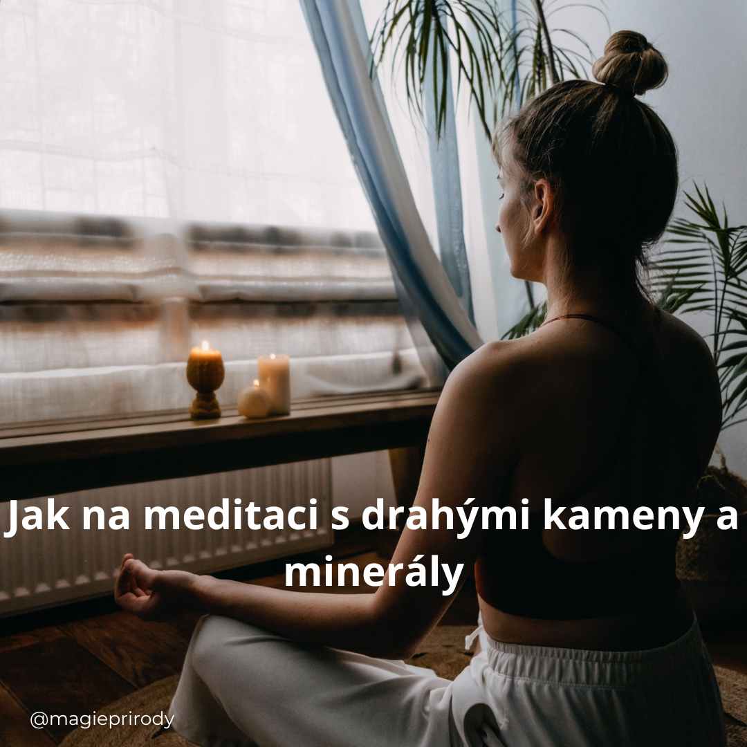 Meditace s drahými kameny a minerály