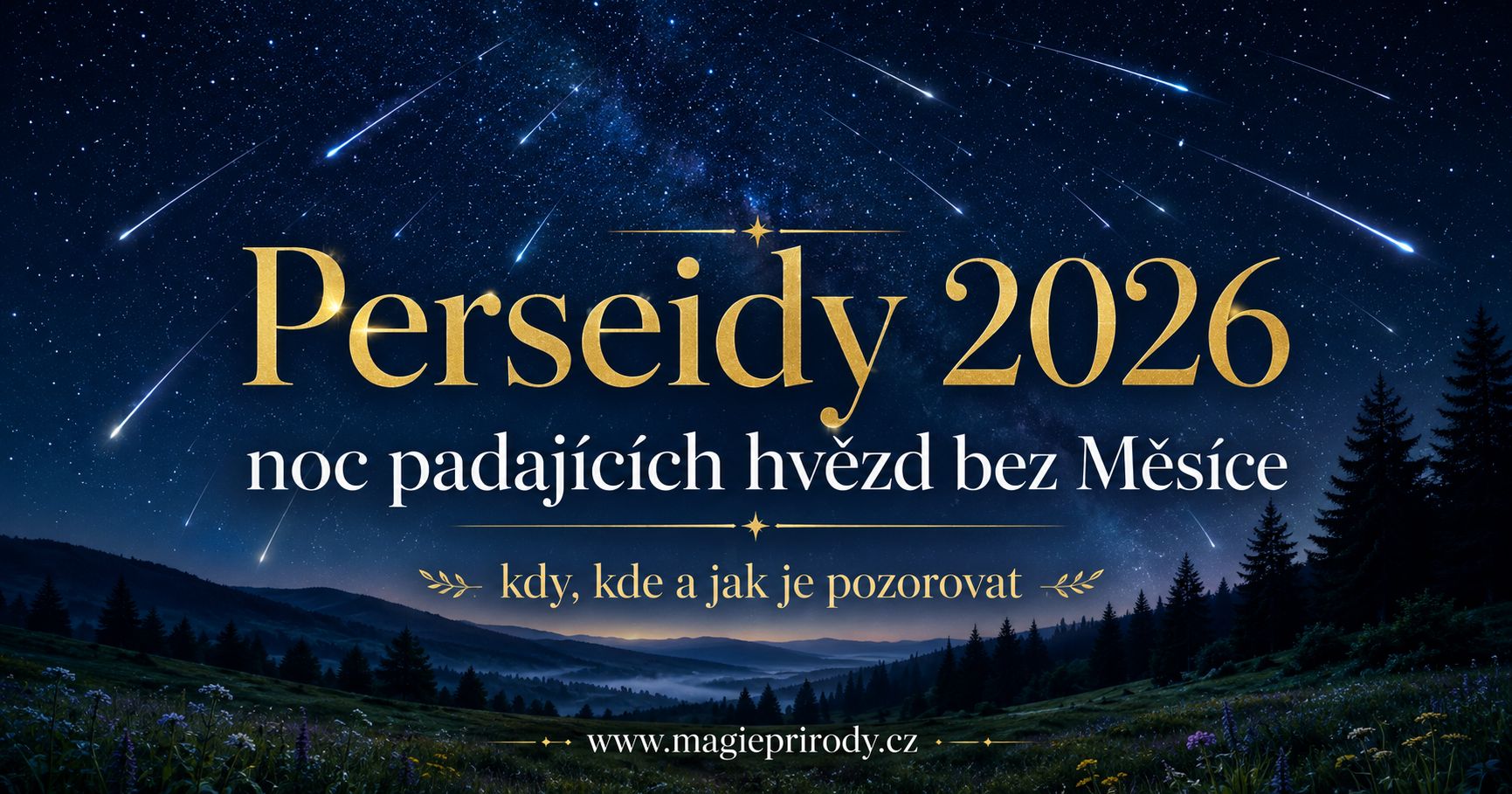Perseidy 2026: noc padajících hvězd bez Měsíce – kdy, kde a jak je pozorovat