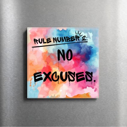 Designová magnetka „Rule Number 2 No Excuses“