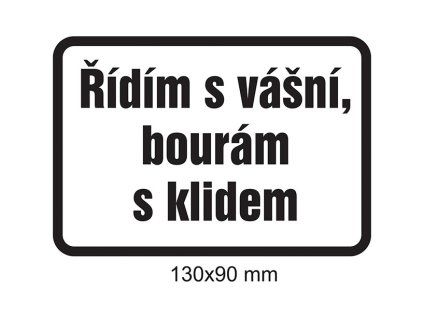 Samolepka Řídím s vášní, bourám s klidem