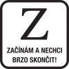 Samolepka Začínám a nechci brzy skončit