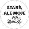 Samolepka Staré, ale moje""