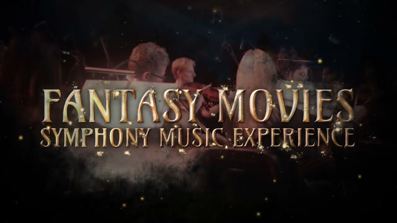 FANTASY MOVIES Symphony Music Experience