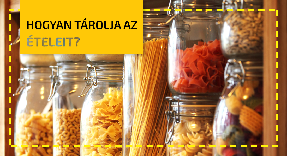 Hogyan spóroljunk az étellel 3: Az élelmiszerek tárolása