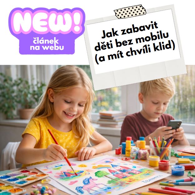 Jak zabavit děti bez mobilu (a mít chvíli klid)