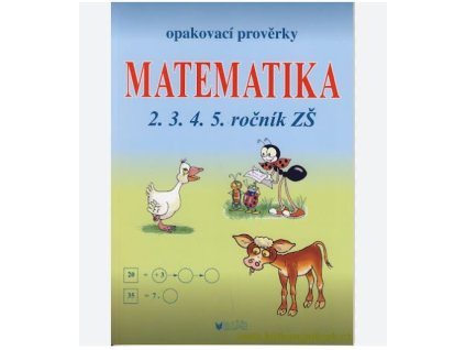Opakovací prověrky MATEMATIKA 2.,3.,4.,5. ročník ZŠ