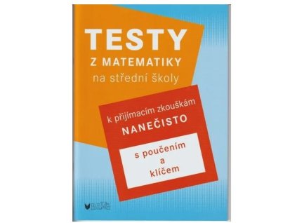 Testy z matematiky na střední školy