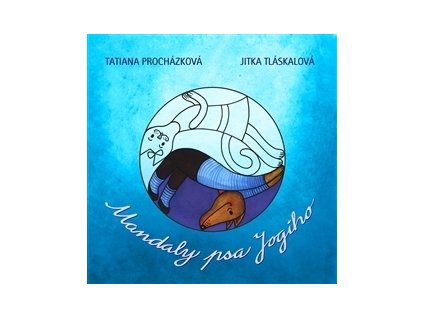 Mandaly psa Jogiho (Tatiana Procházková)