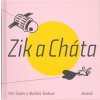 Zik a Cháta - Petr Šmalec, Markéta Šimková (BAOBAB)