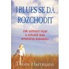 I blues se dá rozchodit (Thom Hartmann)