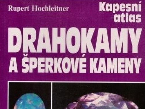 Drahokamy a šperkové kameny - Rupert Hochleitner