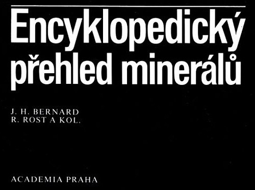 Encyklopedický přehled minerálů - J.H.Bernard, R.Rost a kol.