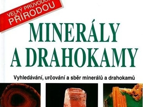 Minerály a drahokamy - velký průvodce přírodou - Pavel Povondra