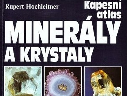 Kapesní atlas Minerály a krystaly - Rupert Hochleitner