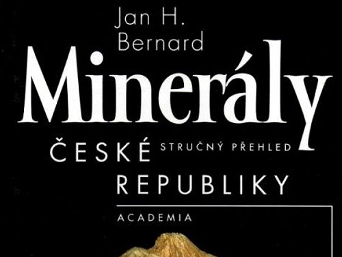 Minerály České republiky: stručný přehled - Jan H. Bernard