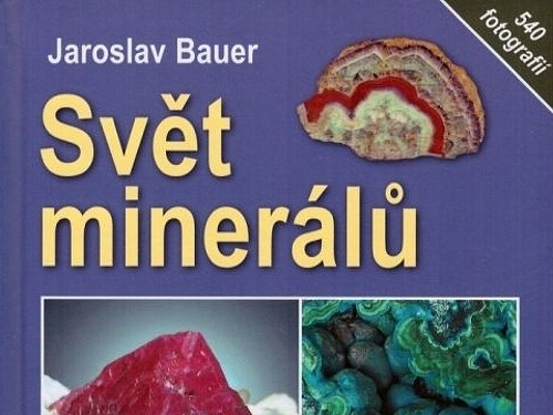 Svět minerálů - Jaroslav Bauer