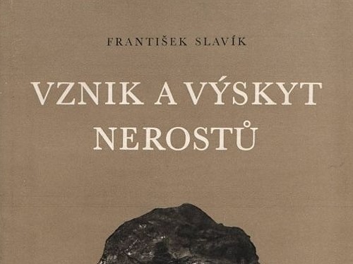 Vznik a výskyt nerostů - František Slavík
