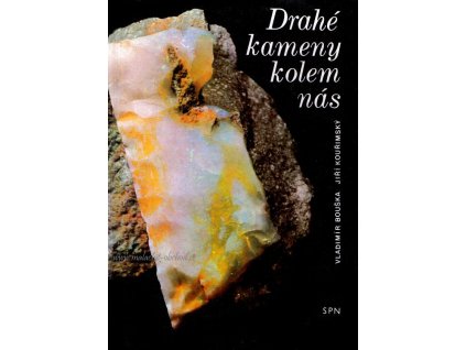 Drahé kameny kolem nás