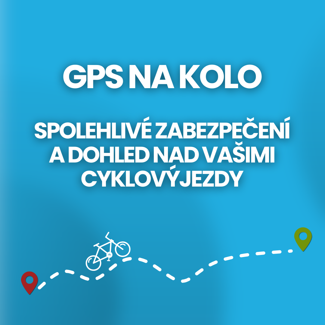 GPS na kolo – Spolehlivé zabezpečení a dohled nad vašimi cyklovýjezdy