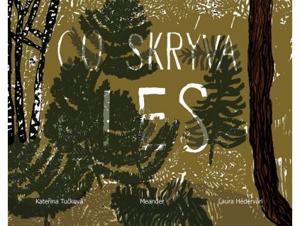 Co skrývá les