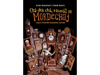 Cha cha chá, zasmál se Mordechaj