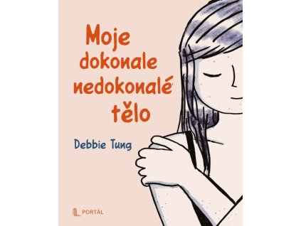 Moje dokonale nedokonalé tělo