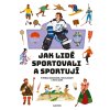 A101U0F0002954 jak lide sportovali a sportuji 2d