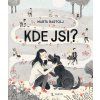 Kde jsi?