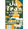 Já, Tran a všechno ostatní