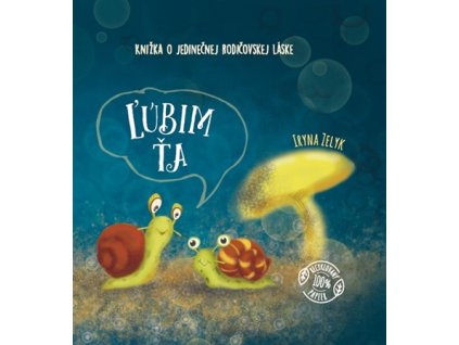 Obálka detskej knihy Ľúbim ťa s ilustráciou slimákov v nočnej prírode