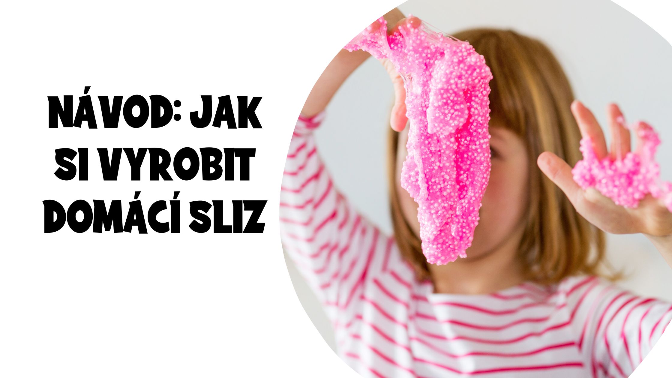 Jak si vyrobit domácí sliz