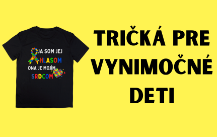 Tričká pre vynimočné deti