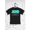 Tričko ADHD premyslím viacej...