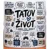 Hrnček Tatov život