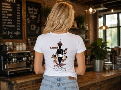 Tričko „Kafe - jediný vztah bez dramatu."