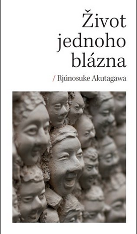 Rjúnosuke Akutagawa jako blázen vlastního života