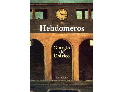 Giorgio de Chirico: Hebdomeros