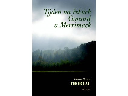 Henry David Thoreau: Týden na řekách Concord a Merrimack