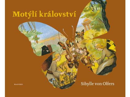 Sibylle von Olfers: Motýlí království