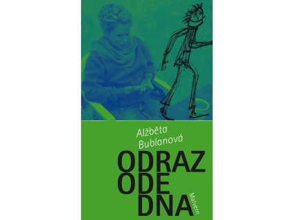 Alžběta Bublanová: Odraz ode dna