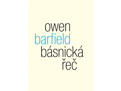 Owen Barfield: Básnická řeč. Studie o významu