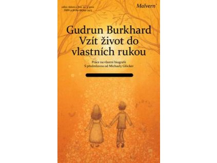 Gudrun Burkhard: Vzít život do vlastních rukou (Práce na vlastní biografii)
