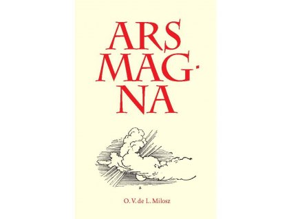 Oscar V. de Lubicz-Milosz: Ars Magna