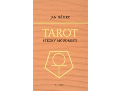 Jan Němec: Tarot - stezky moudrosti