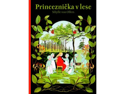 Sibylle von Olfers: Princeznička v lese