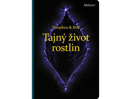 Peter Tompkins a Christopher Bird: Tajný život rostlin