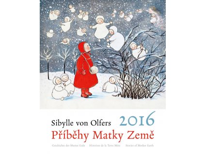 Příběhy Matky Země - kalendář Sibylle von Olfers na rok 2016