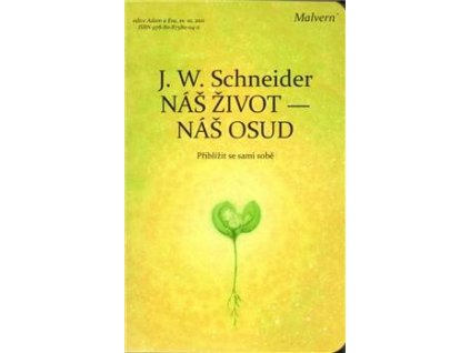 Johannes W. Schneider: Náš život - náš osud